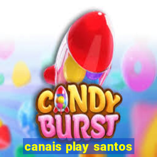 canais play santos